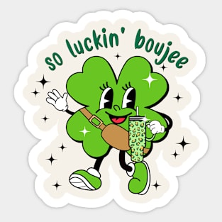 So Luckin' Boujee St. Patricks Day Sticker